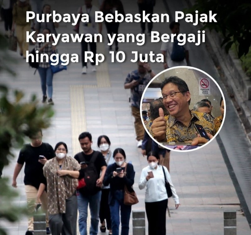 Menteri Keuangan Purbaya Membebasan Pajak PPh 21 Bagi Pekerja dengan Gaji Rp 10 juta Perbulan